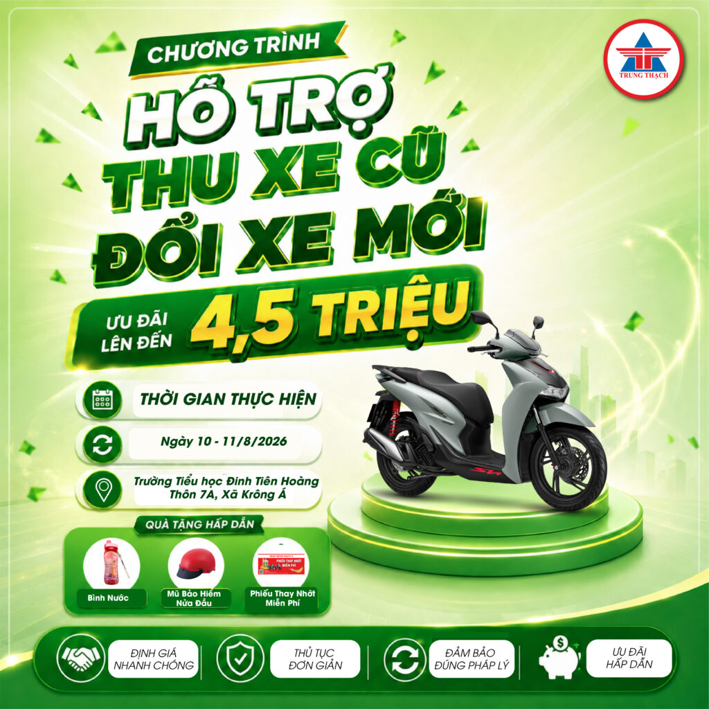 CHƯƠNG TRÌNH HỖ TRỢ THU XE CŨ - ĐỔI XE MỚI