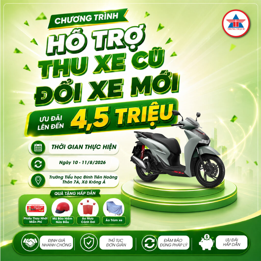 CHƯƠNG TRÌNH HỖ TRỢ THU XE CŨ - ĐỔI XE MỚI