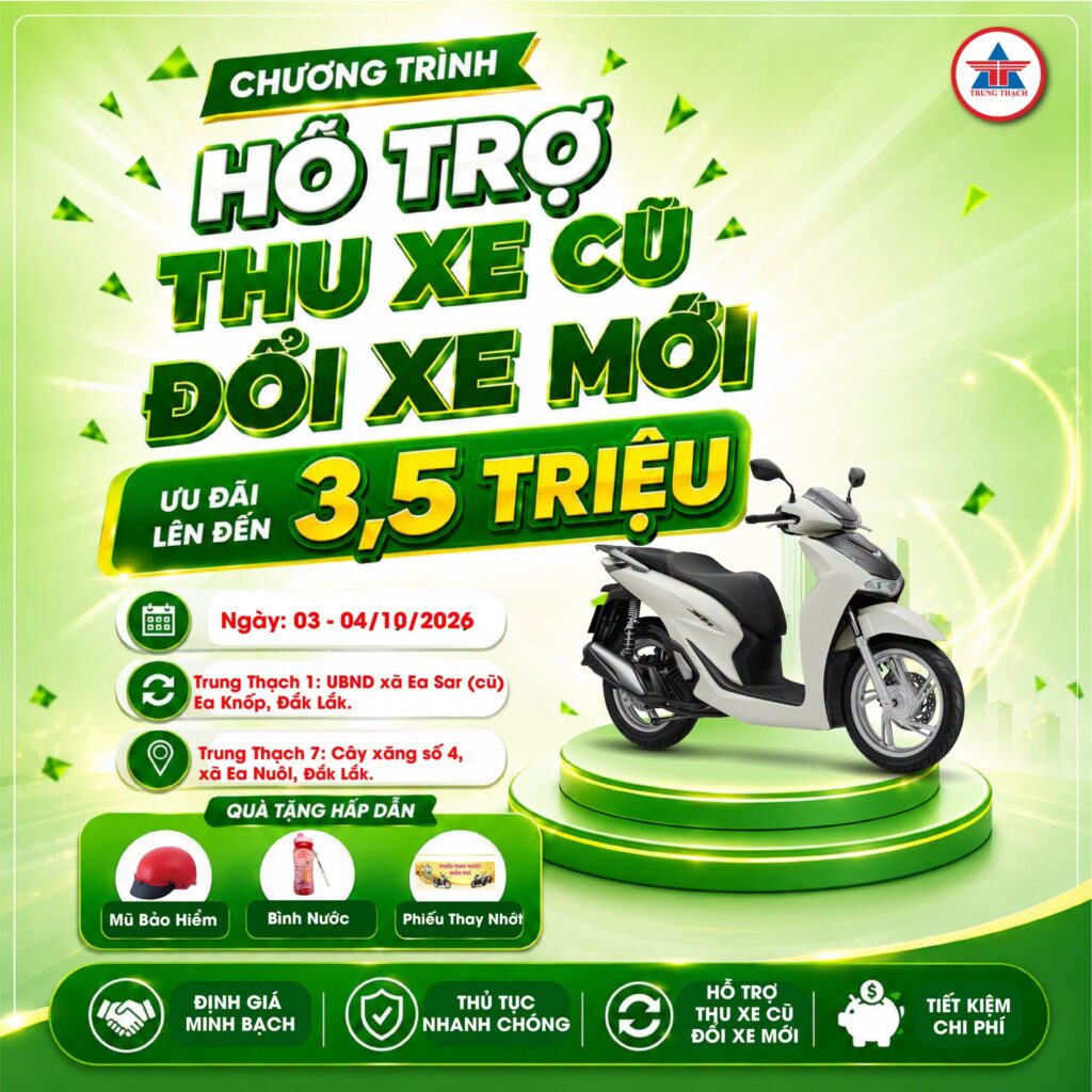HỖ TRỢ THU CŨ – ĐỔI MỚI | ƯU ĐÃI LÊN ĐẾN 3,5 TRIỆU